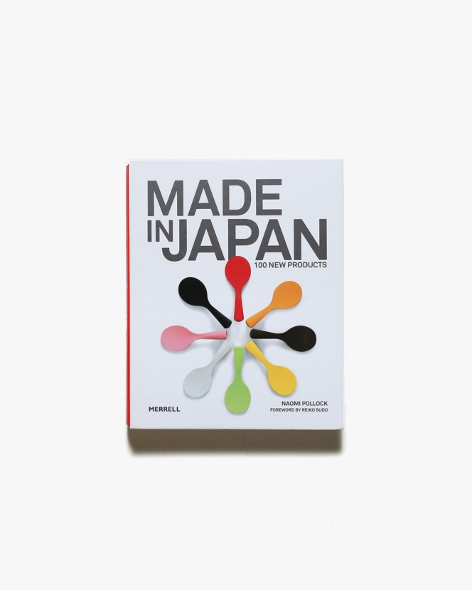 Made in Japan: 100 New Products | Naomi Pollock