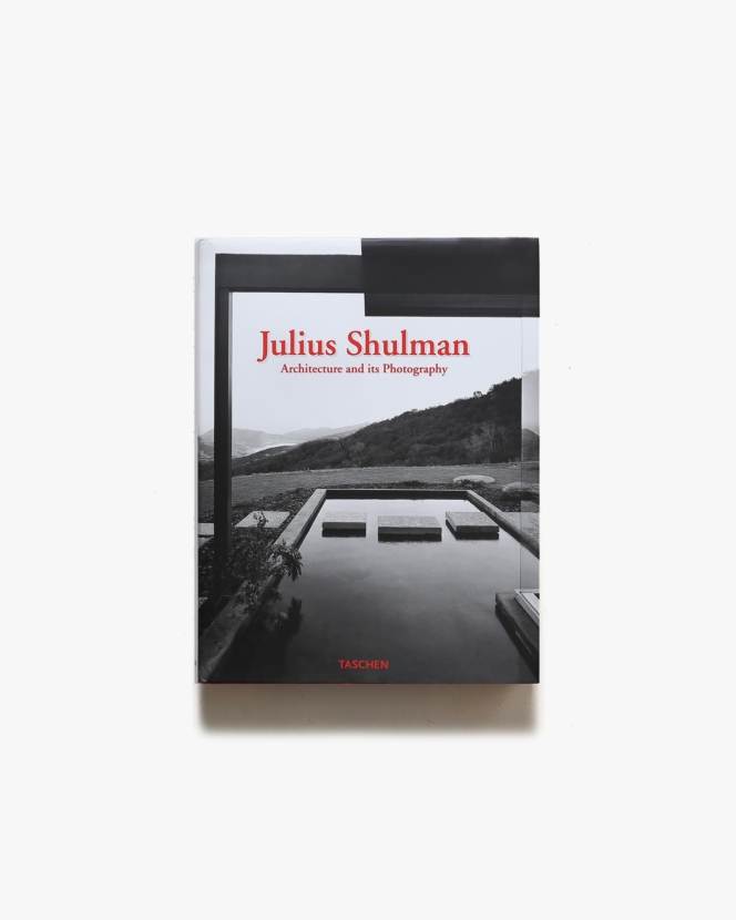 Julius Shulman: Architecture and its Photography | ジュリアス・シュルマン