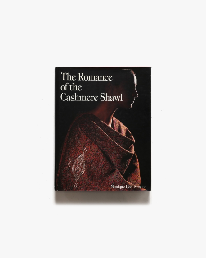 The Romance of the Cashmere Shawl | Monique Levi- Strauss