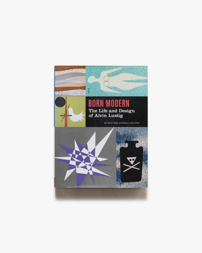 Born Modern: The Life and Design of Alvin Lustig | アルヴィン・ラスティグ