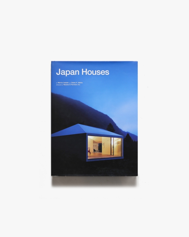 Japan Houses | Marcia Iwatate、Geeta K. Mehta