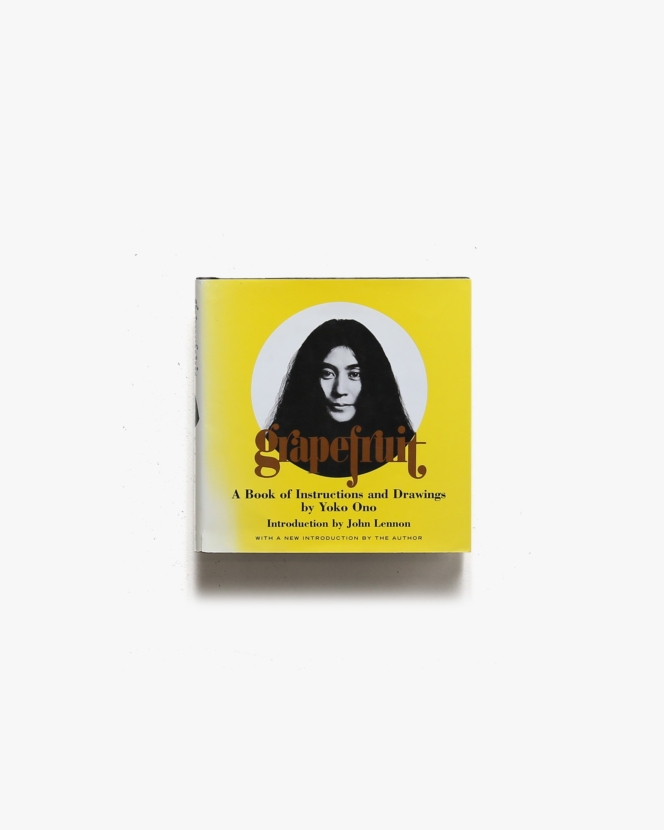 Grapefruit: A Book of Instructions and Drawings by Yoko Ono | オノ・ヨーコ