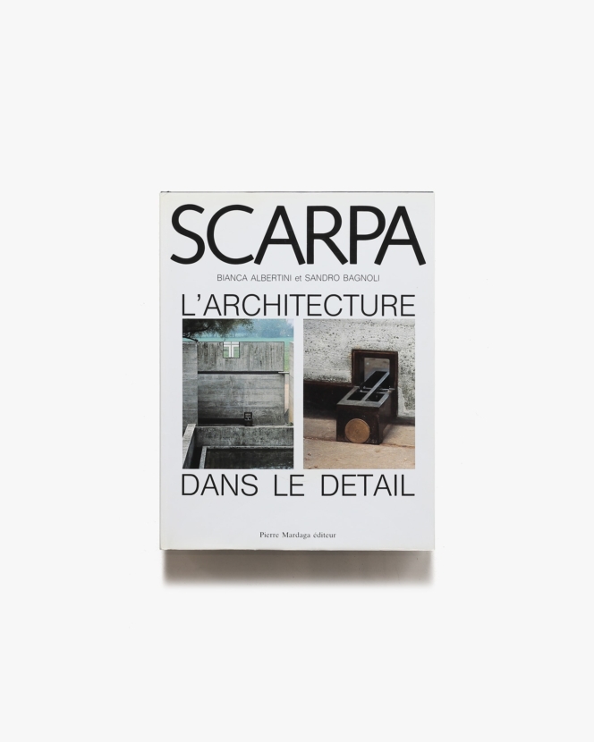 Carlo Scarpa, l’architecture dans le Detail | カルロ・スカルパ