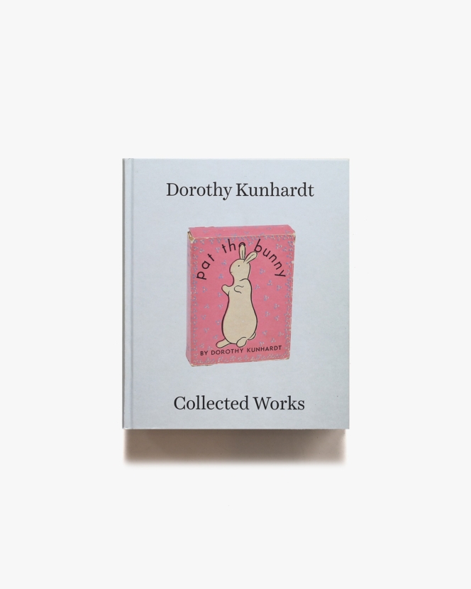 Dorothy Meserve Kunhardt: Collected Works | ドロシー・クンハート