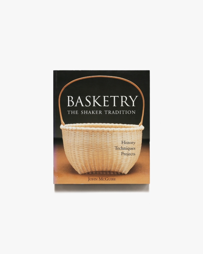 Basketry: The Shaker Tradition | John McGuire