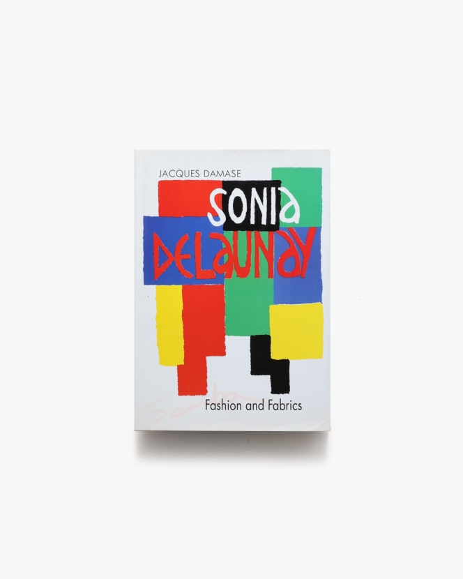 Sonia Delaunay: Fashion and Fabrics | ソニア・ドローネ