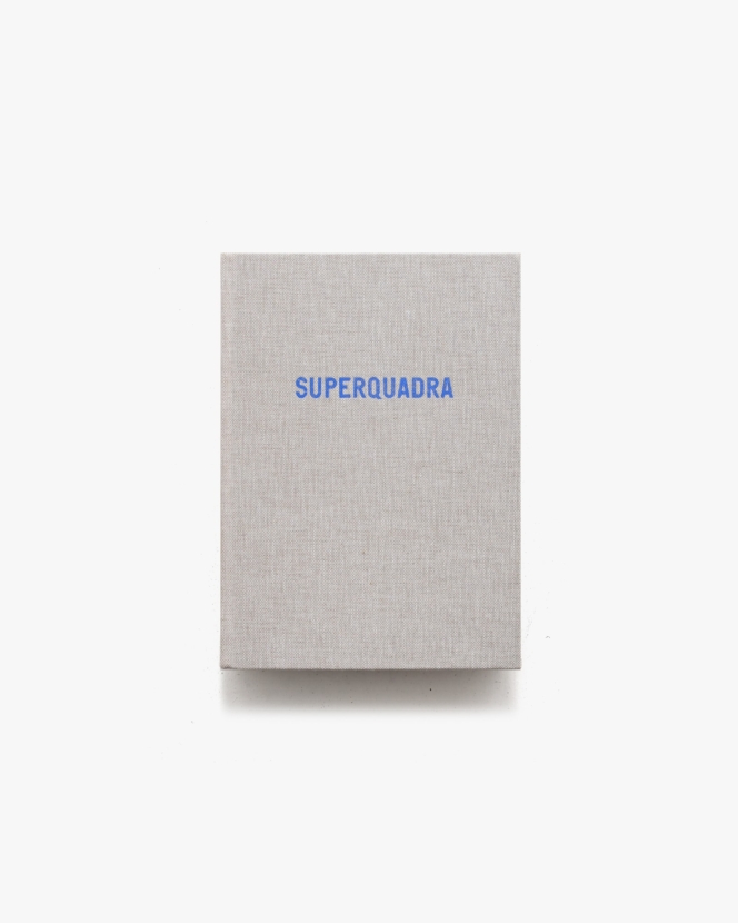 Superquadra | Eric Van Der Weijde