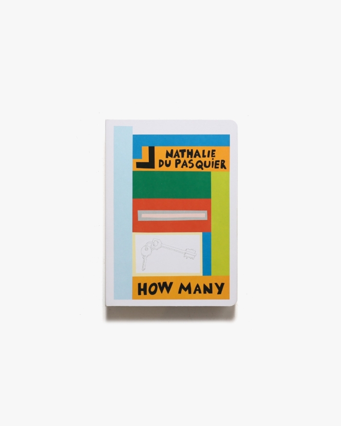 Nathalie du Pasquier: How Many | ナタリー・デュ・パスキエ