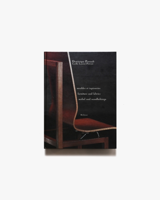 Furniture and Fabrics | Dominique Perrault ドミニク・ペロー