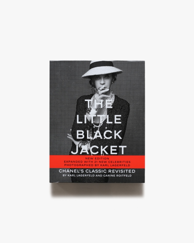 The Little Black Jacket: Chanel's Classic Revisited 新増補版 | Karl Lagerfeld