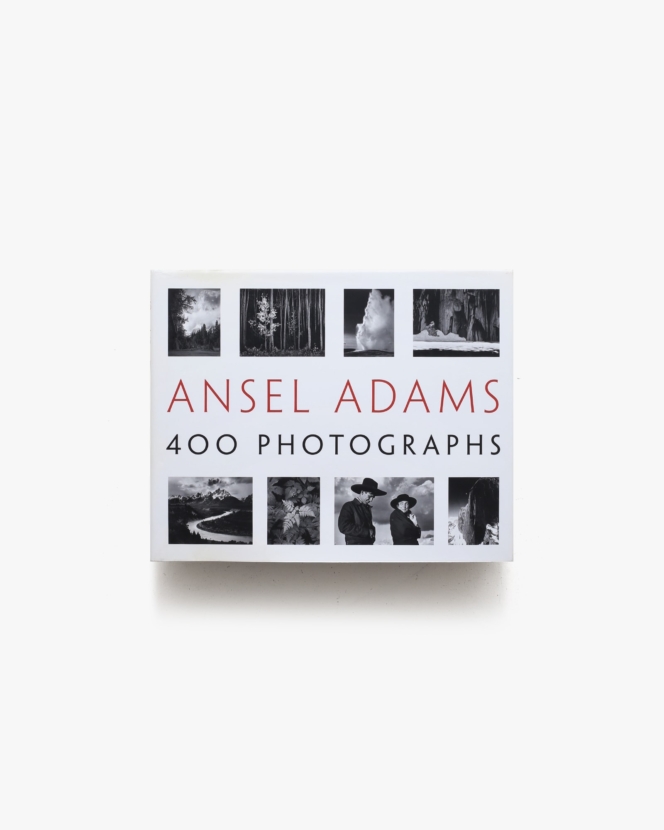 Ansel Adams: 400 Photographs | アンセル・アダムス