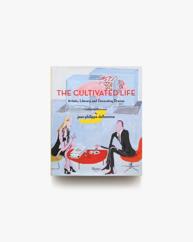 The Cultivated Life Delhomme | Jean-Philippe Delhomme