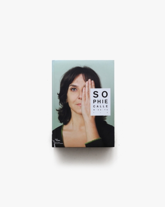 Sophie Calle M’AS-TU VUE？ | ソフィ・カル