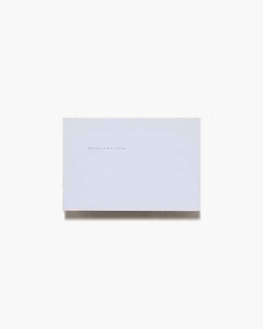 Because I was Young | yuichi tanizawa