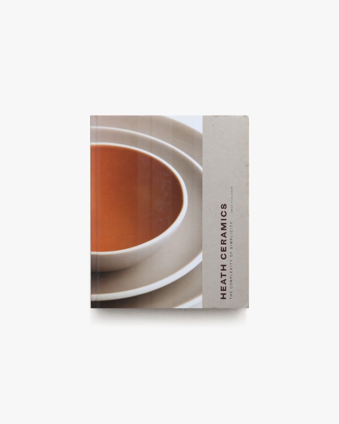 Heath Ceramics: The Complexity of Simplicity | Amos Klausner