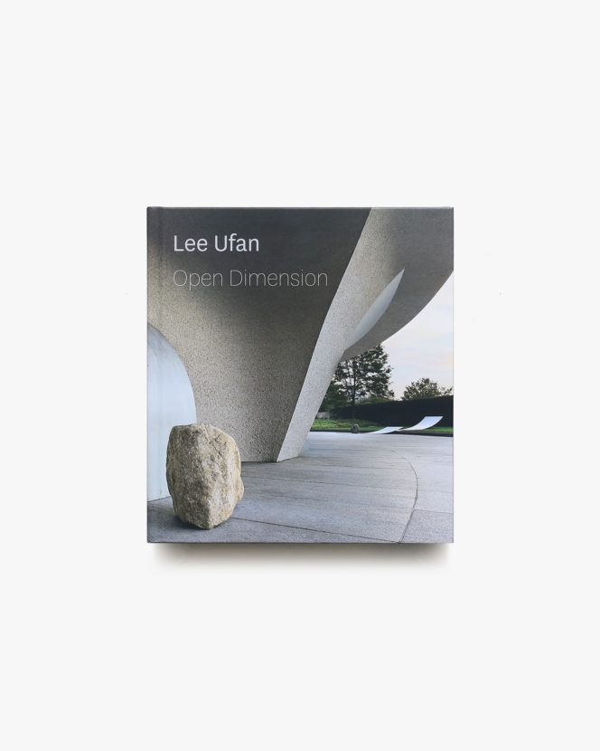 Lee Ufan: Open Dimension | 李禹煥 リ・ウーファン