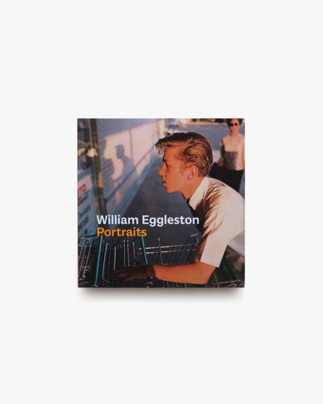 William Eggleston Portraits | ウィリアム・エグルストン写真集