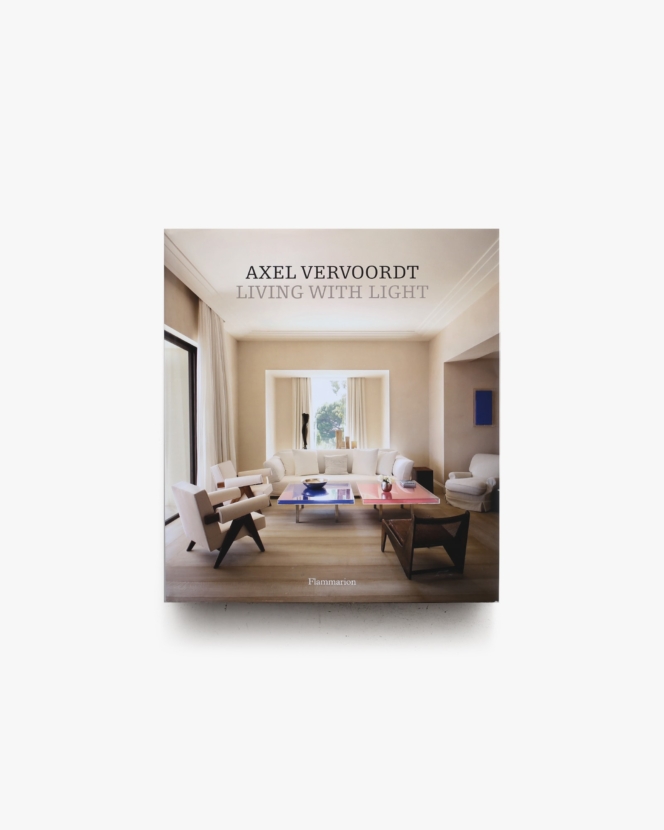 Axel Vervoordt: Living with Light | アクセル・ヴェルヴォールト