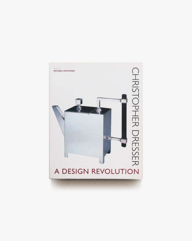 Christopher Dresser: A Design Revolution | クリストファー・ドレッサー