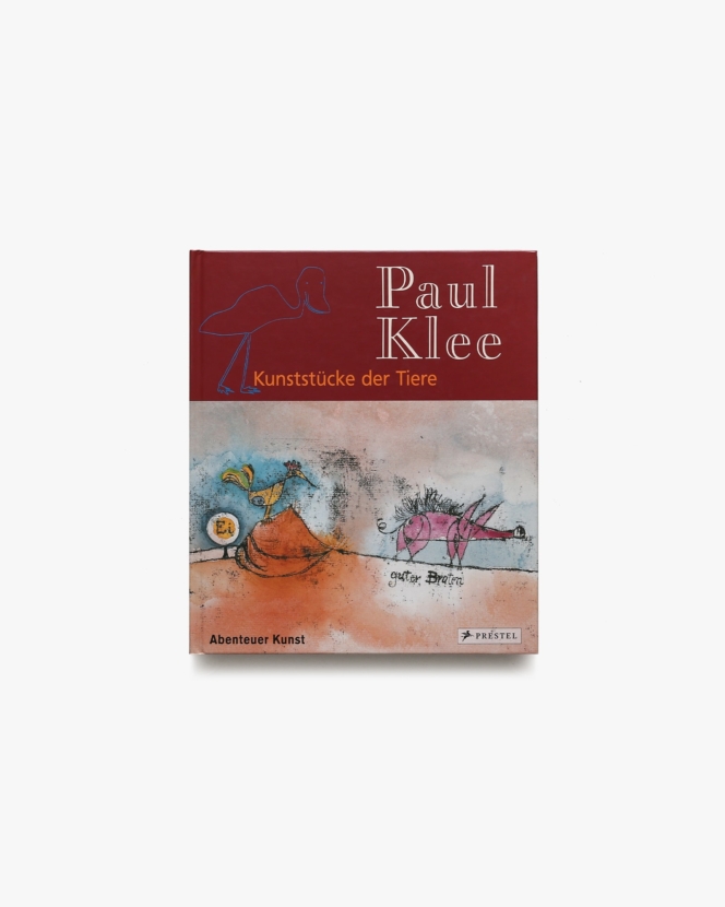 Paul Klee: Kunststuecke der Tiere | パウル・クレー