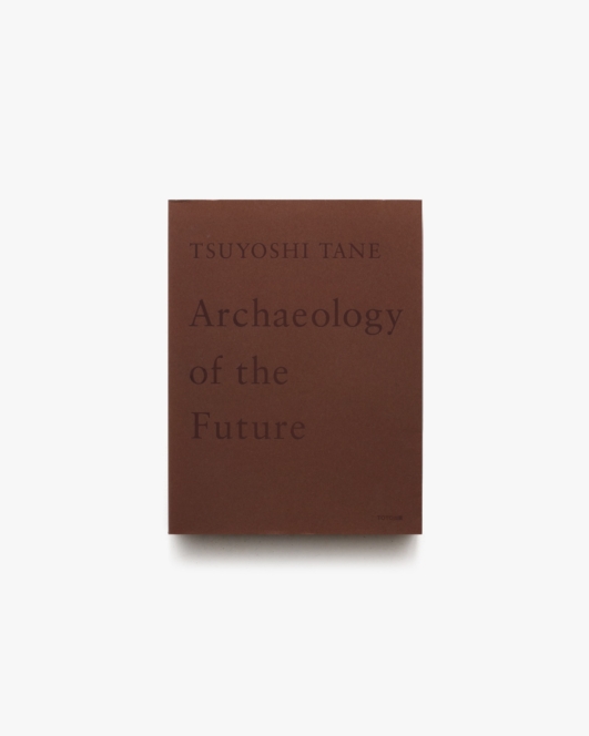 Archaeology of the Future 田根剛建築作品集 未来の記憶 | TOTO出版