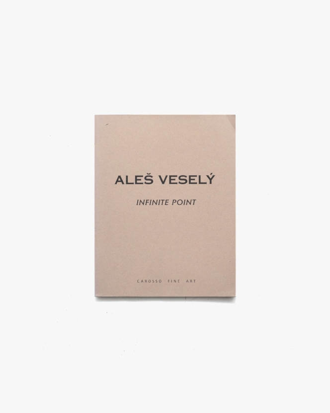 Ales Vesely: Infinite Point | アレシュ・ヴェセリー