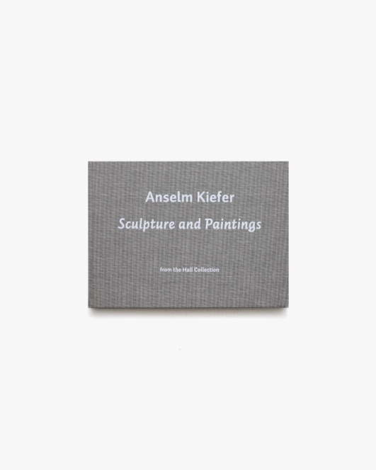 Anselm Kiefer: Sculpture and Painting | アンゼルム・キーファー