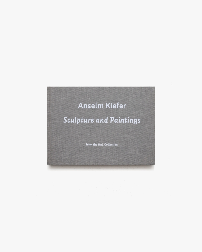 Anselm Kiefer: Sculpture and Painting | アンゼルム・キーファー