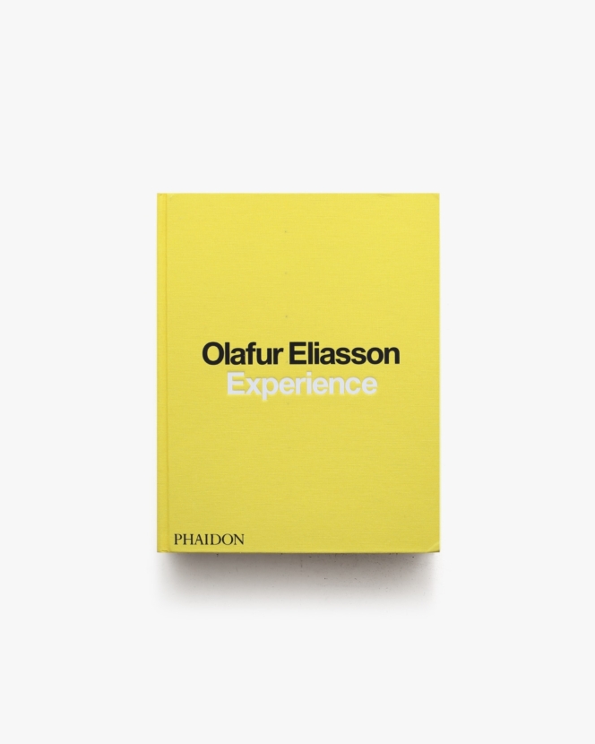 Olafur Eliasson: Experience Revised & Expanded Edition | オラファー・エリアソン