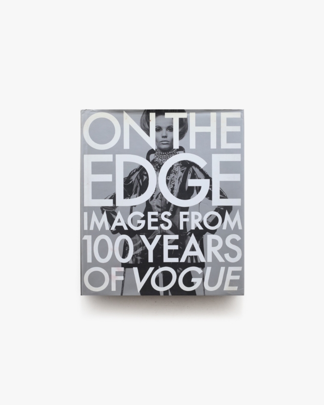 On the Edge: Images from 100 Years of VOGUE