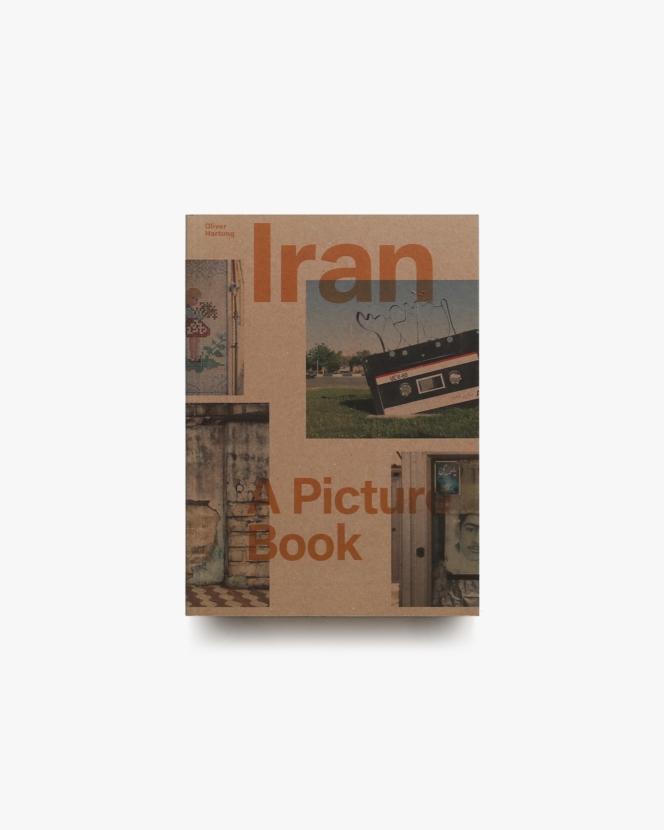 Iran: A Picture Book | Oliver Hartung