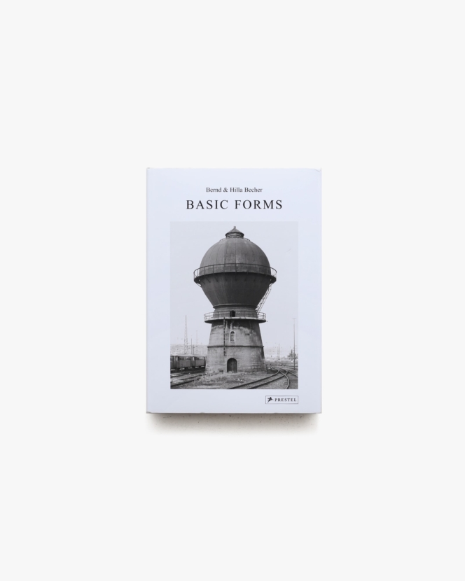 Bernd ＆ Hilla Becher: Basic Forms of Industrial Buildings | ベッヒャー夫妻