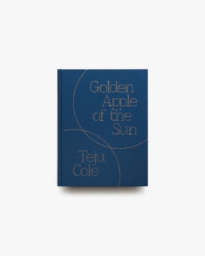 Golden Apple of the Sun | Teju Cole テジュ・コール