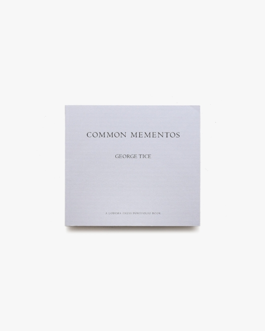 George Tice: Common Mementos | ジョージ・タイス