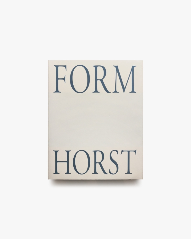 Form: Horst | ホルスト・P・ホルスト