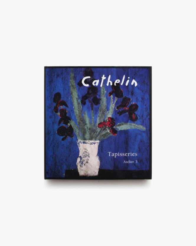 Cathelin Tapisseries Atelier 3 | ベルナール・カトラン