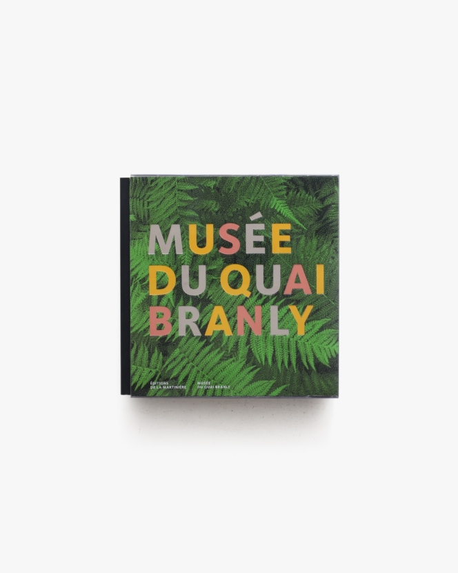 Musee du Quai Branly | MARTINIERE