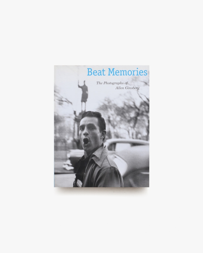 Beat Memories: The Photographs of Allen Ginsberg | アレン・ギンズバーグ