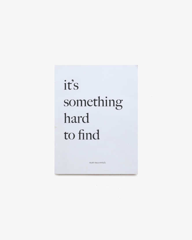 It's Something Hard to Find | Matt Mccormick