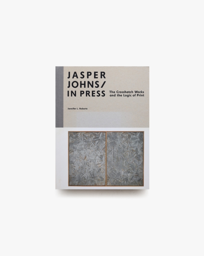 Jasper Johns: In Press | ジャスパー・ジョーンズ