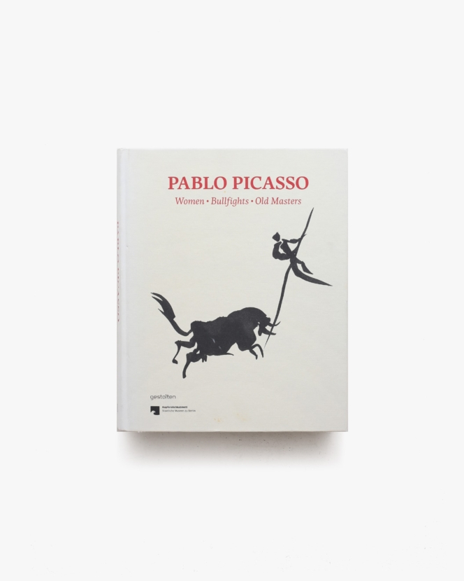 Pablo Picasso: Women, Bullfights, Old Masters | パブロ・ピカソ