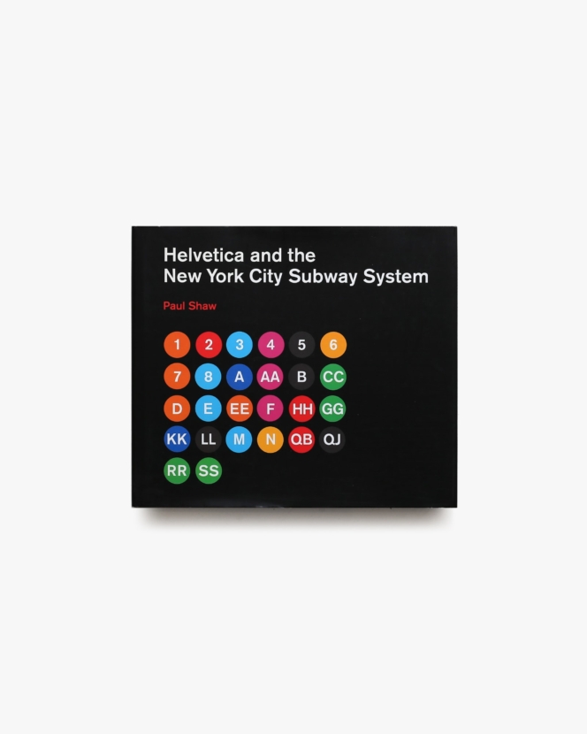 Helvetica and the New York City Subway System: The True (Maybe) Story | Paul Shaw