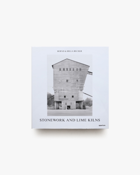 Stonework and Lime Kilns | Bernd Becher、Hilla Becher ベッヒャー夫妻写真集