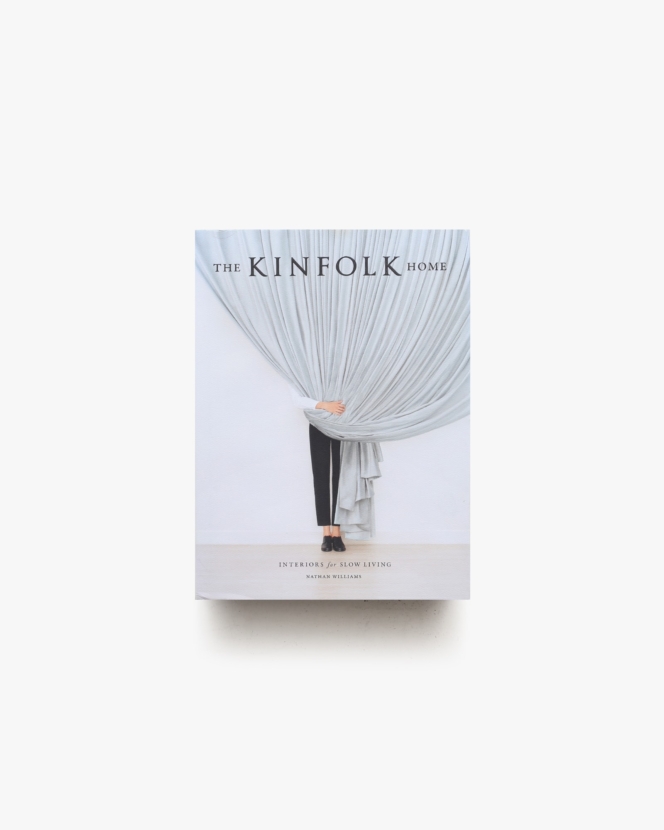 The Kinfolk Home: Interiors for Slow Living | Nathan Williams