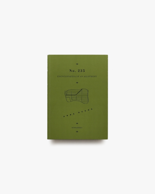 No.235 Encyclopaedia of an Allotment | Anne Geene アンネ・ジーネ