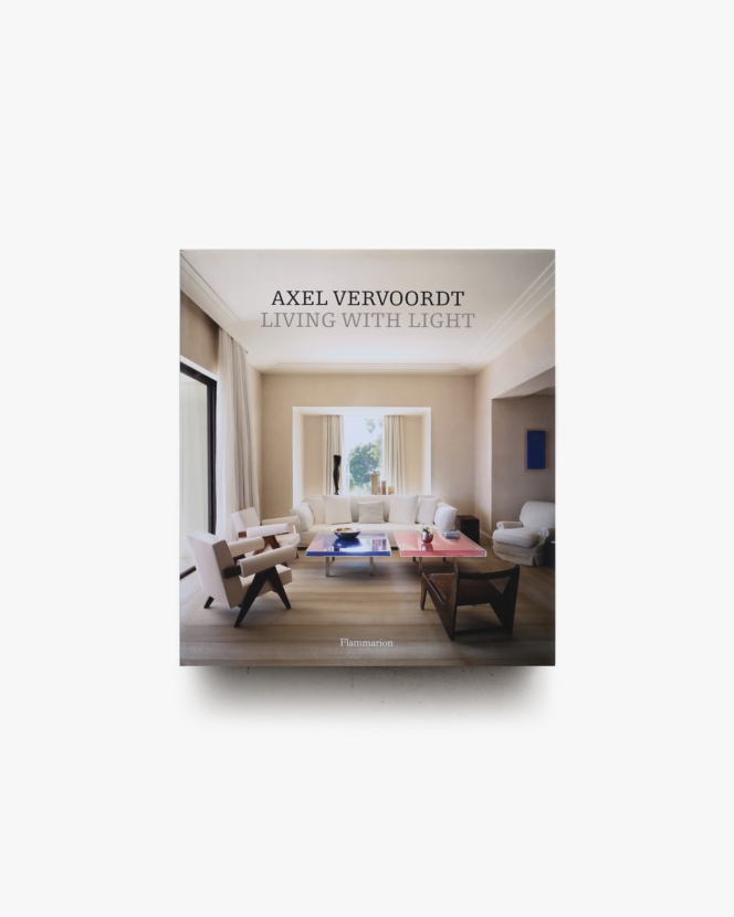 Axel Vervoordt: Living with Light | アクセル・ヴェルヴォールト