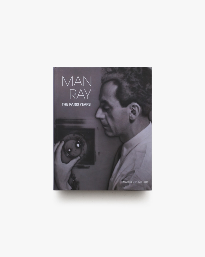 Man Ray: The Paris Years | マン・レイ