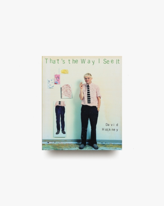 David Hockney: That’s The Way I See It ペーパーバック版 | デイヴィッド・ホックニー