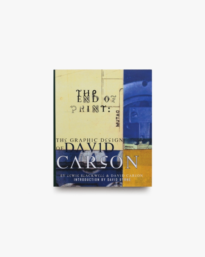 The End of Print: The Grafik Design of David Carson | デヴィッド・カーソン