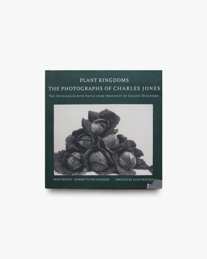 Plant Kingdoms: The Photographs of Charles Jones | チャールズ・ジョーンズ